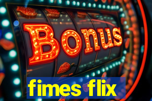 fimes flix